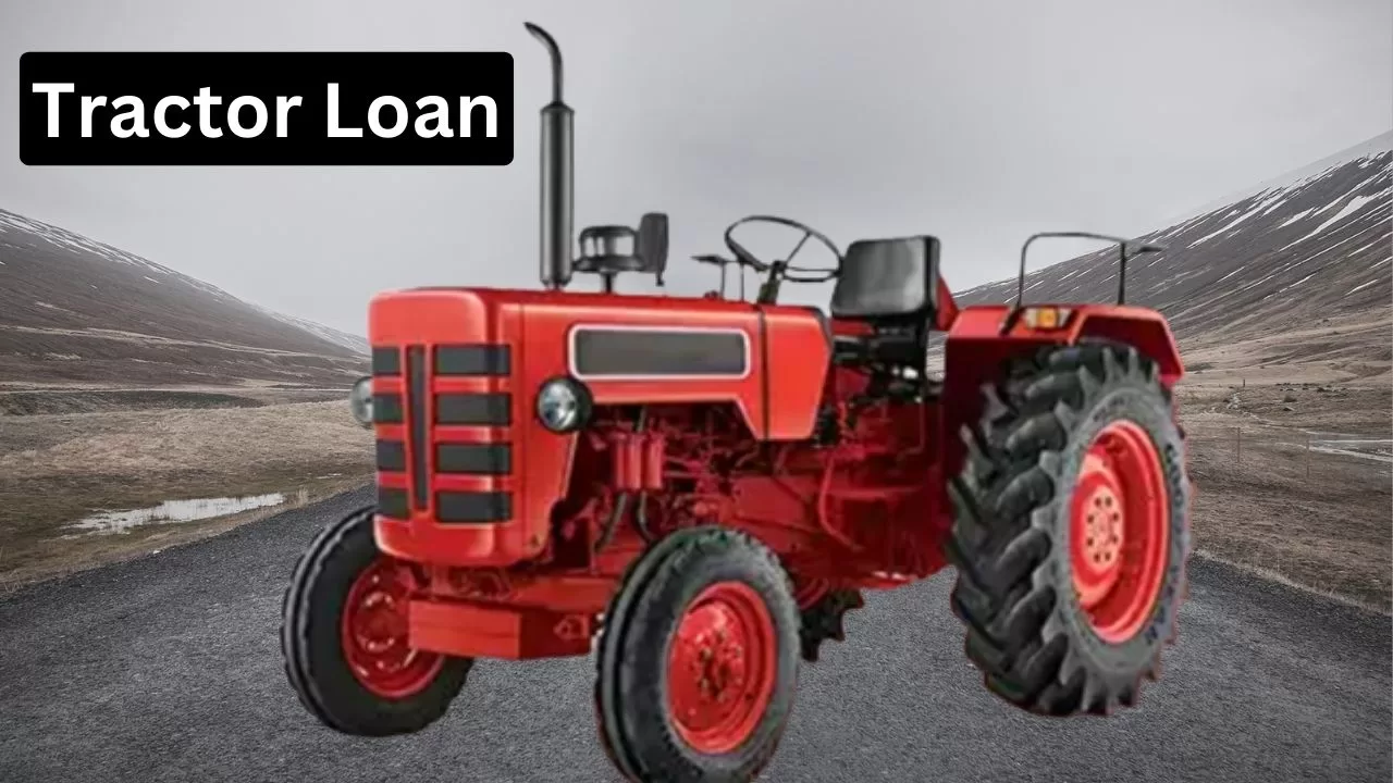 Tractor Loan ट्रैक्टर खरीदने पर मिलेगा 80 प्रतिशत का लोन, जानें लोन